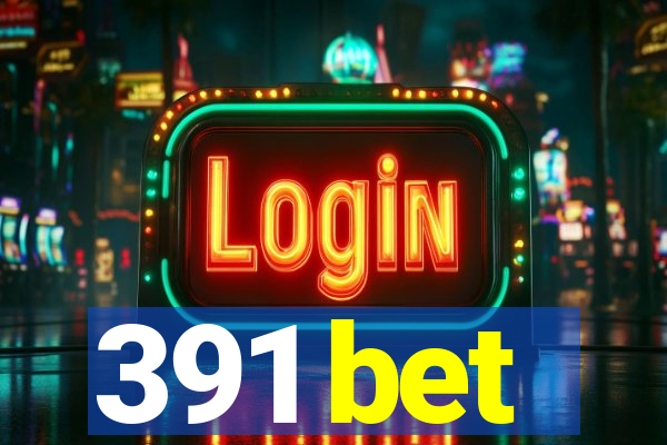 391 bet